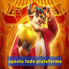 aposta tudo plataforma